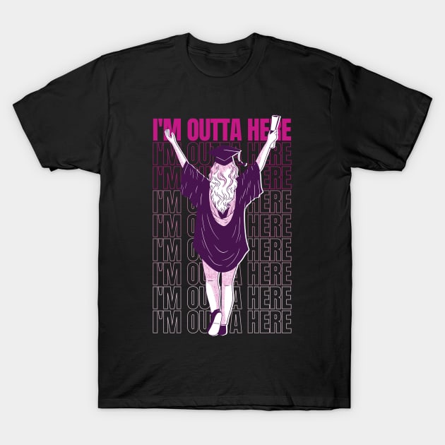 I'm Outta Here T-Shirt by Eclecterie